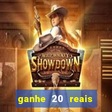 ganhe 20 reais para apostar